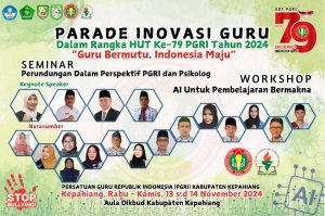 Parade Inovasi Guru Dalam rangka memperingati HUT Ke-79 PGRI tahun 2024 dengan tema “Guru Bermutu, Indonesia Maju”, PGRI Kabupaten Kepahiang mengadakan Seminar dan Workshop Inovatif